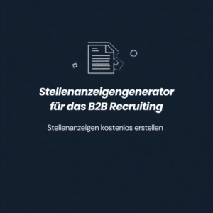 Stellenanzeigengenerator für B2B Recruiting online